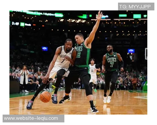 凯尔特人与篮网精彩对决录像回放分析与精彩瞬间回顾 凯尔特人与篮网精彩对决录像回放分析与精彩瞬间回顾